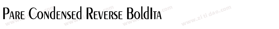 Pare Condensed Reverse BoldItalic字体转换